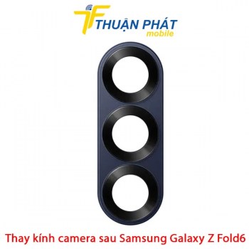 thay-kinh-camera-sau-samsung-galaxy-z-fold6