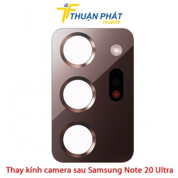 thay-kinh-camera-sau-samsung-note-20-ultra