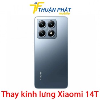 thay-kinh-lung-xiaomi-14t