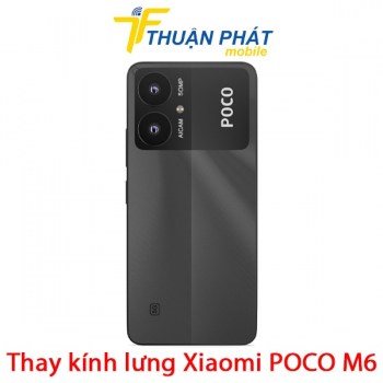 thay-kinh-lung-xiaomi-poco-m6