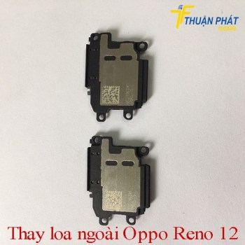 thay-loa-ngoai-oppo-reno-12-chinh-hang