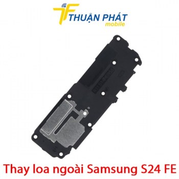 thay-loa-ngoai-samsung-galaxy-s24-fe