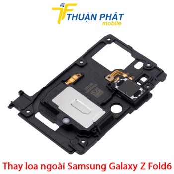 thay-loa-ngoai-samsung-galaxy-z-fold6