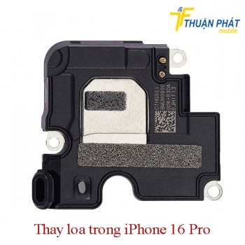 thay-loa-trong-iphone-16-pro