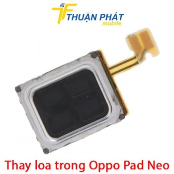 thay-loa-trong-oppo-pad-neo