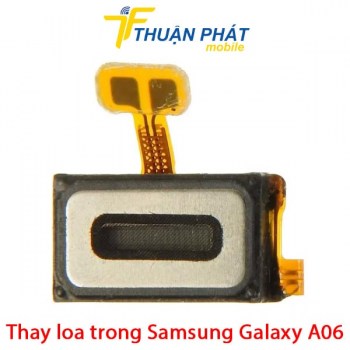 thay-loa-trong-samsung-galaxy-a06