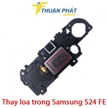 thay-loa-trong-samsung-galaxy-s24-fe