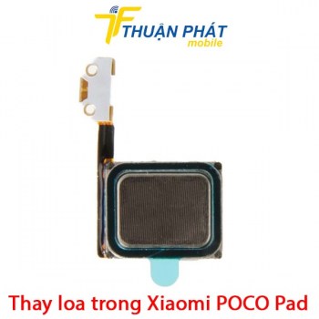 thay-loa-trong-xiaomi-poco-pad