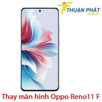 thay-man-hinh-oppo-reno11-f