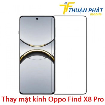 thay-mat-kinh-oppo-find-x8-pro