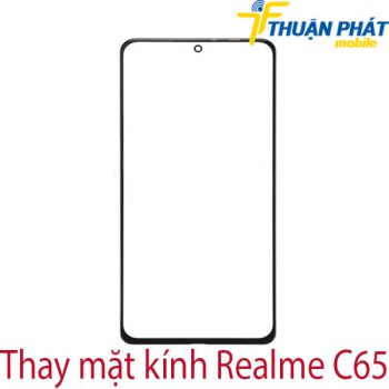 thay-mat-kinh-realme-C65