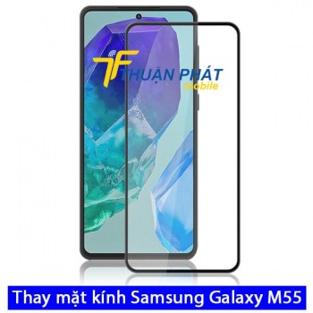 thay-mat-kinh-samsung-galaxy-m55