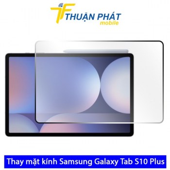 thay-mat-kinh-samsung-galaxy-tab-s10-plus