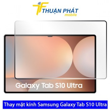 thay-mat-kinh-samsung-galaxy-tab-s10-ultra