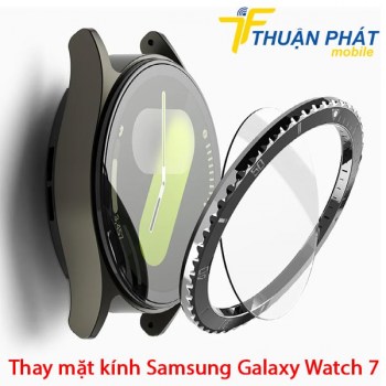 thay-mat-kinh-samsung-galaxy-watch-7