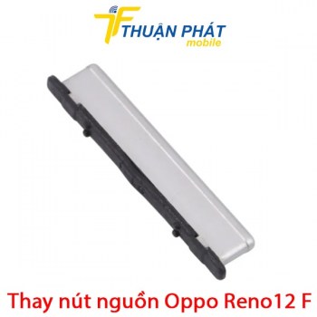 thay-nut-nguon-oppo-reno12-f