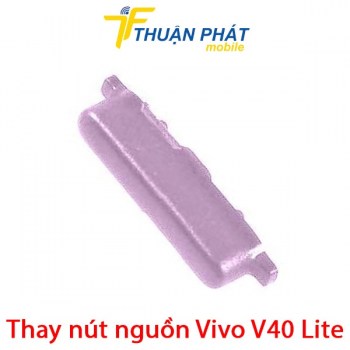 thay-nut-nguon-vivo-v40-lite