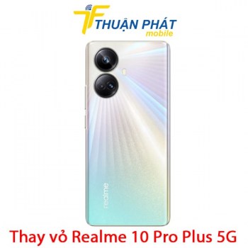 thay-vo-realme-10-pro-plus-5g