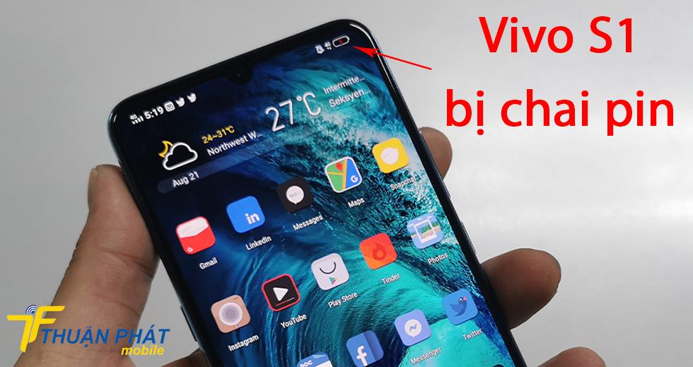 Vivo S1 bị chai pin