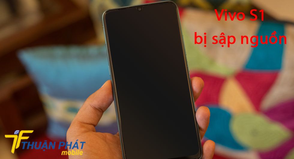 Vivo S1 bị sập nguồn