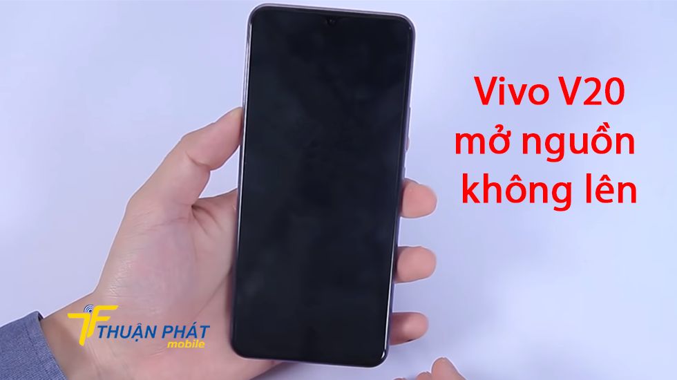 Vivo V20 mở nguồn không lên