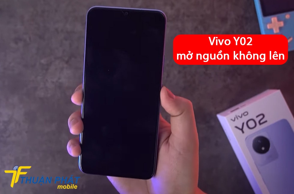 Vivo Y02 mở nguồn không lên