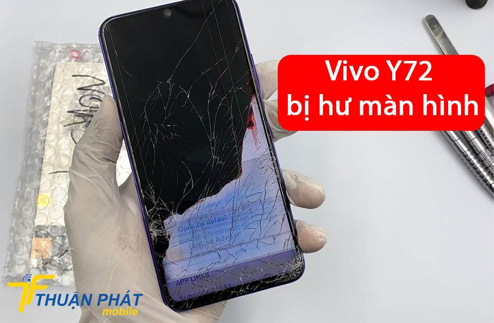 Vivo Y72 bị hư màn hình