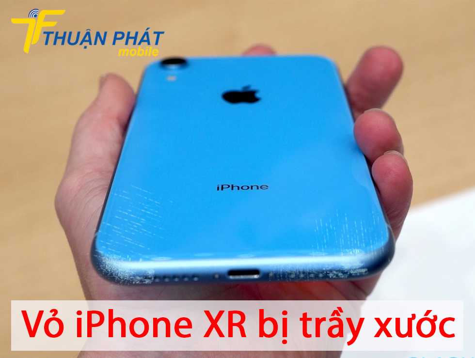 Vỏ iPhone XR bị trầy xước