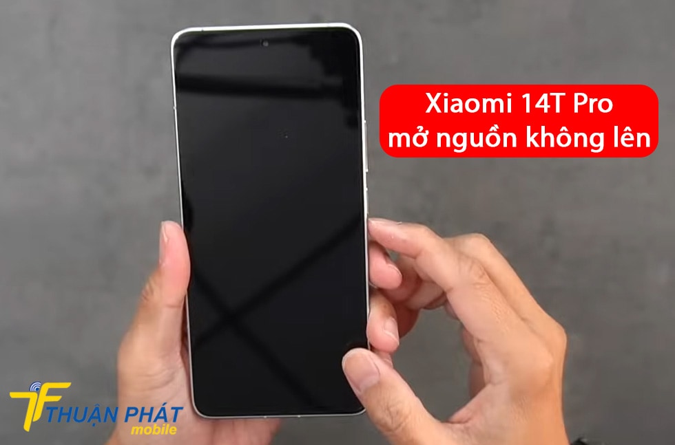 Xiaomi 14T Pro mở nguồn không lên