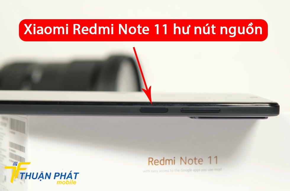 Xiaomi Redmi Note 11 hư nút nguồn